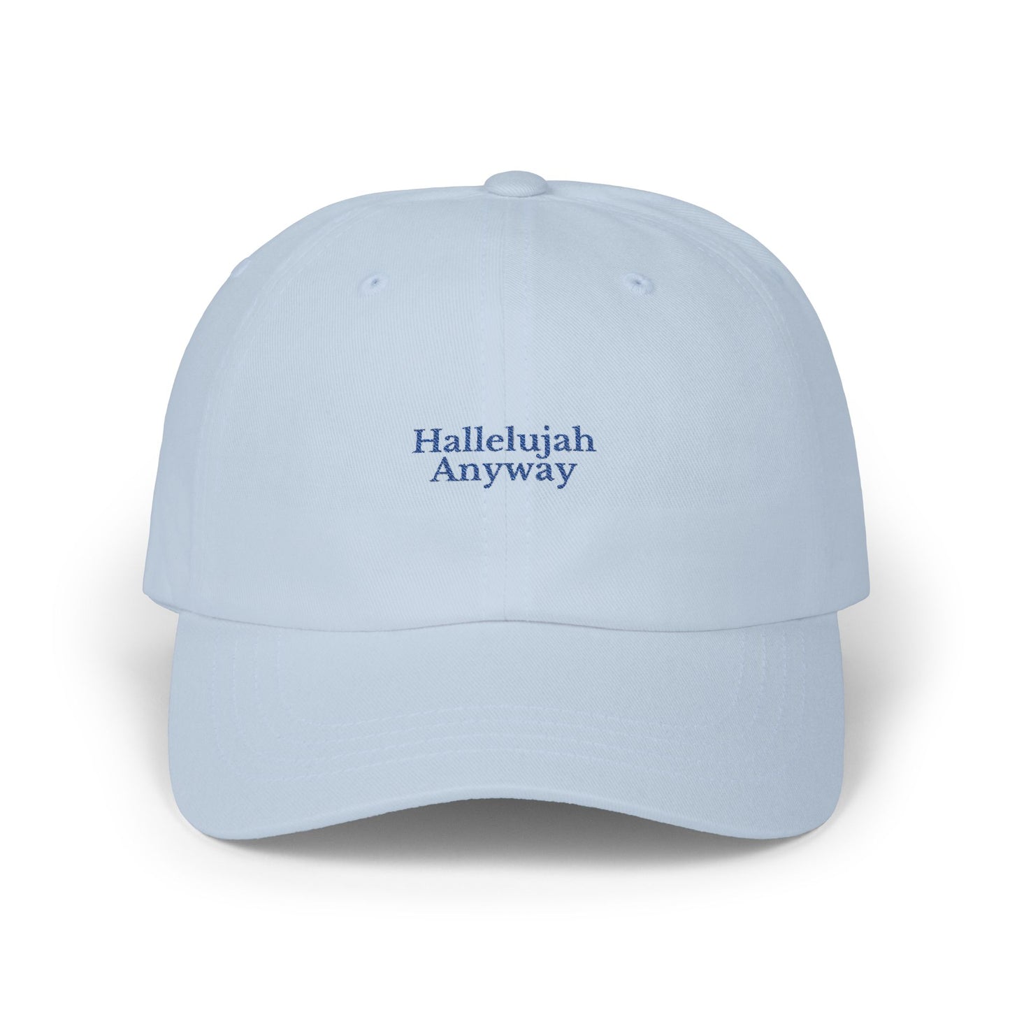 Hallelujah Anyway Baseball Hat