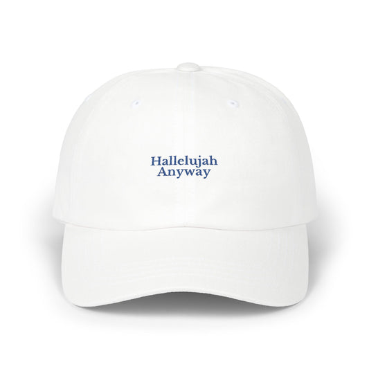 Hallelujah Anyway Baseball Hat