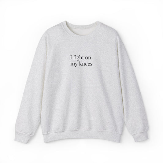 I Fight On My Knees Mock Neck